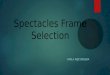 Spectacles frame selection