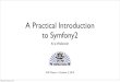 A Practical Introduction to Symfony2