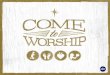 COME TO WORSHIP 2 - BRING YOUR GIFTS - PTR JOVEN SORO - 6:30PM EVENING SERVICE