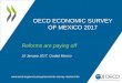 Mexico 2017 OECD Economic Survey reforms are paying off