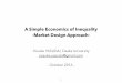 A Simple Economics of Inequality: Market Design Approach