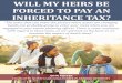 Will My Heirs Be Forced to Pay an Inheritance Tax
