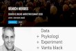 Search Heroes 2016 - John Ekman - Psykologi + data + experiment = vanta black