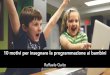 10 motivi per insegnare la programmazione ai bambini