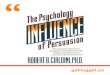 Influence:The Psychology of Persuasion - 30 Ways to Get in Others Minds from Robert B. Cialdini