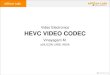 HEVC VIDEO CODEC By Vinayagam Mariappan