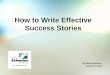 How to Write Effective Success Stories [PowerPoint Presentation]