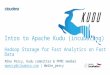 Intro to Apache Kudu (short) - Big Data Application Meetup