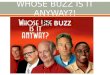 Whose Buzz Is It Anyway