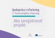Collaboration in eTwinning: Register a project - SK