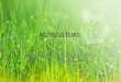 ##Agriculture by ARJUN   BHARATH RAJ##