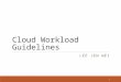 Cloud workload guidelines