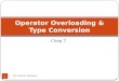 operator overloading & type conversion in cpp over view || c++