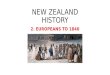 NEW ZEALAND HISTORY: EUROPEANS TO 1840