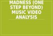 Madness (one step beyond) music video