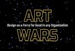 Art Wars: Design as a force for good