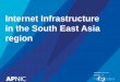 Internet infrastructure in the South East Asia region