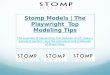 Stomp Models | The Playwright  Top Modeling Tips