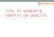 Tips to generate traffic on website