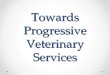 Towards Progressive Veterinary Services