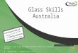 Glass Skills Australia