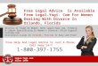 Free legal advice is available for women seeking information about their rights regarding divorce, child support, custody and visitation in Orlando, Florida