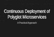 Continuous deployment of polyglot microservices: A practical approach