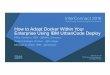 How to Adopt Docker Within Your Enterprise Using IBM UrbanCode Deploy (Interconnect 2016)