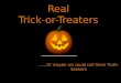 Real Trick Or Treaters