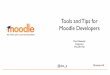 Tools and Tips for Moodle Developers - #mootus16