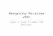 Paper 1 case studies WJEC Geog B GCSE