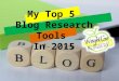 My Top 5 Blog Research Tools In 2015