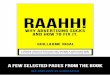 RAAHH! Why Advertising sucks and how to fix it. Book extracts
