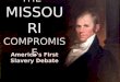 The Missouri Compromise