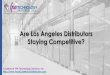 Are Los Angeles Distributors Staying Competitive? (SlideShare)