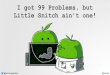 [DefCon 2016] I got 99 Problems, but Little Snitch ain’t one!