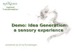 Sensory Idea generation