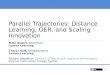 Parallel Trajectories: Distance Learning, OER, and Scaling Innovation