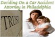 Deciding on a car accident attorney in philadelphia