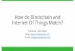 How do blockchain and internet of things match?