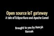 Open source IoT gateway