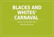 Blacks and whites’ carnaval
