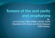 Tumors of the oral cavity and oropharynx