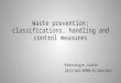 Wastes prevention; classification, handling and control measures