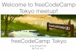 freeCodeCamp Tokyo Meetup #18
