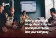 How to Seamlessly Integrate an External Development Team Into Your Company