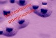Mycoplasma pneumonia