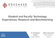 Student and Faculty Technology Experiences: Research and Benchmarking
