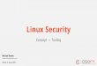 Linux Security, from Concept to Tooling