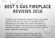 Best 5 gas fireplace reviews 2016